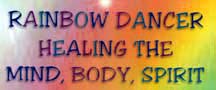 Rainbow Dancer, Healing Mind Body & Spirit